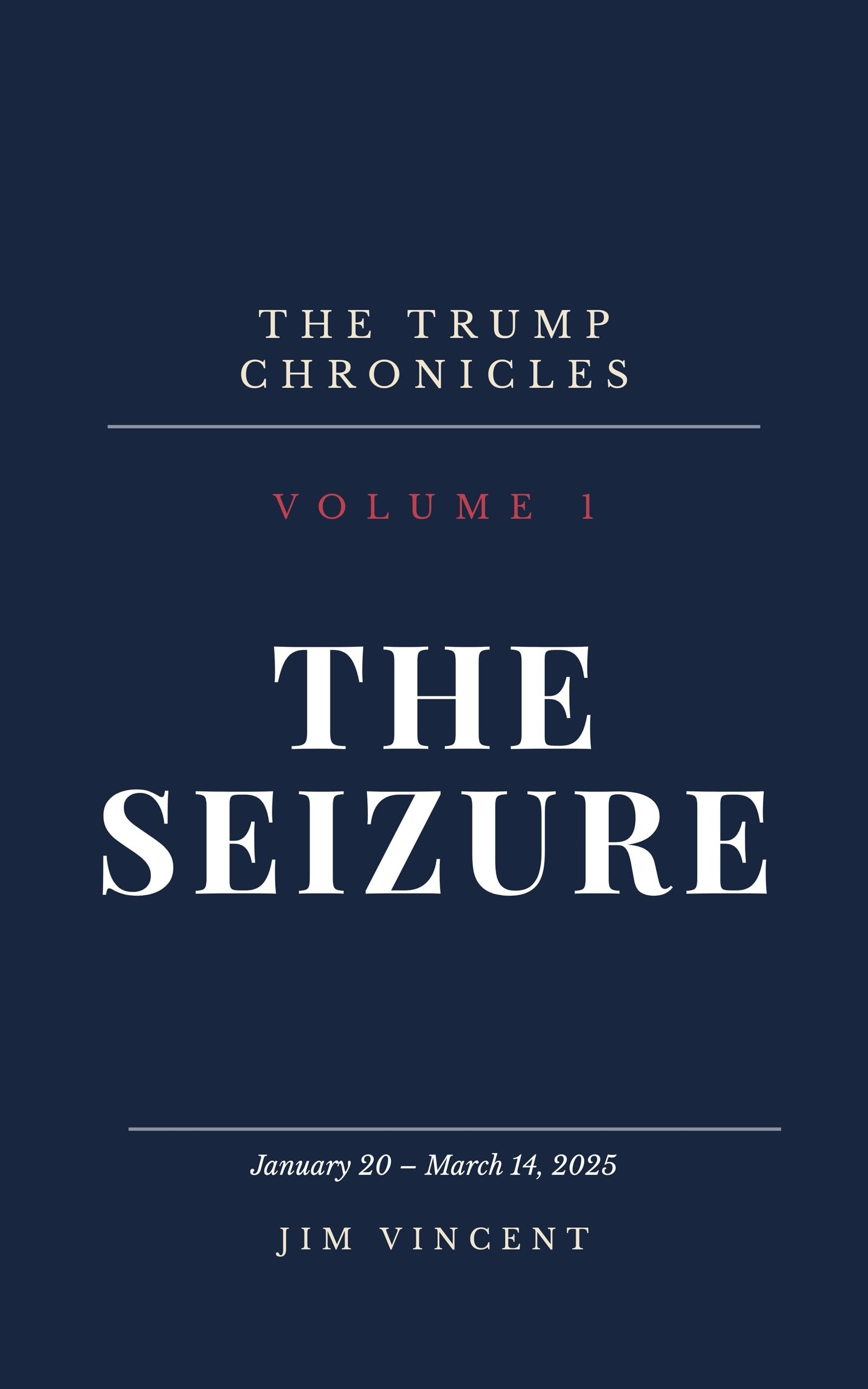 The Seizure — The Trump Chronicles Book 1